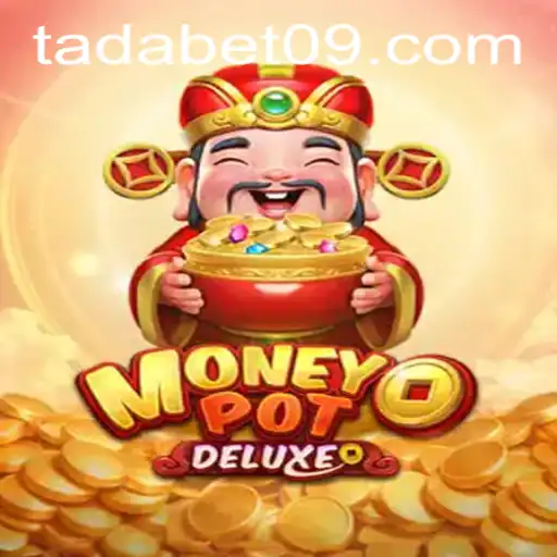 Descubra a Emoção de MoneyPotDELUXE: O Jogo de Sucesso Relacionado ao Tadabet